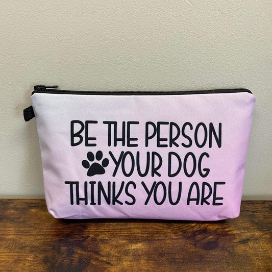 Pouch - Dog, Be The Person